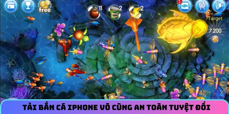 Tải bắn cá Iphone vô cùng an toàn tuyệt đối