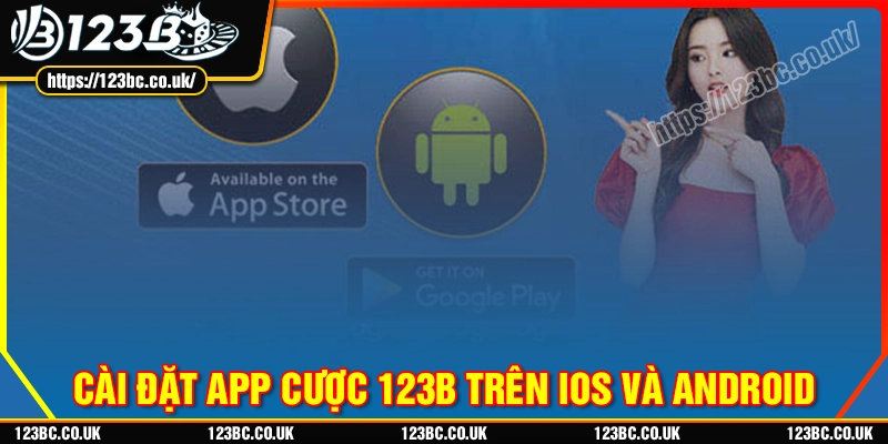 Hướng dẫn tải app 123B trên điện thoại đơn giản